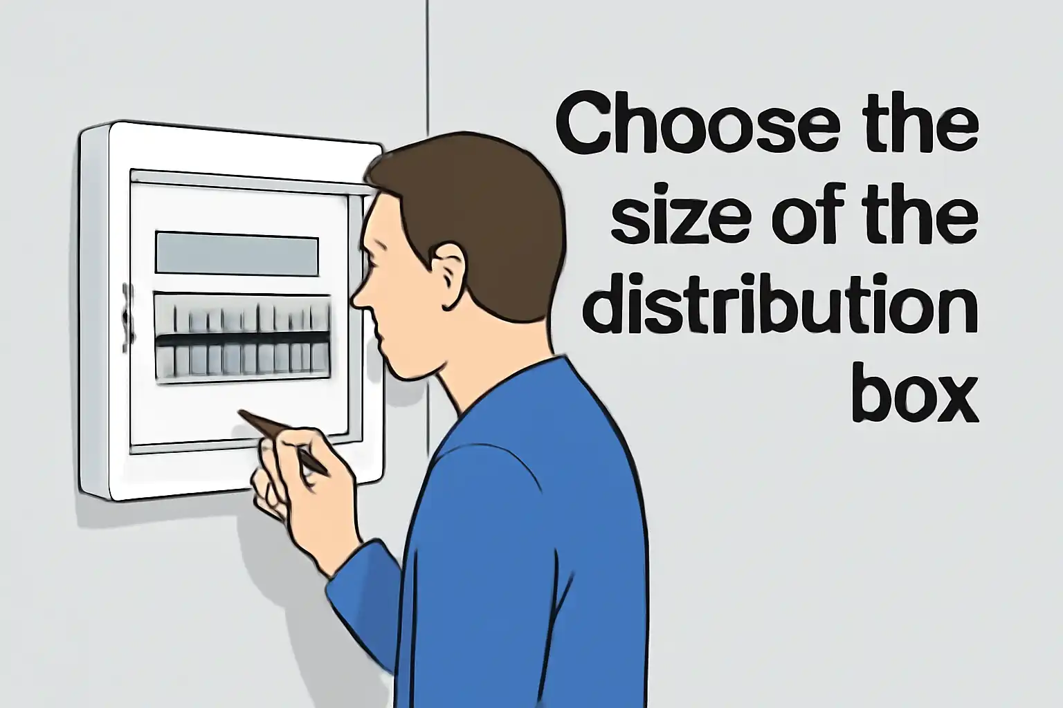 Choose the size of the distribution box